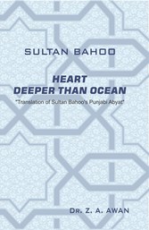 Sultan-ul-Arifeen Sultan-ul-Faqr Hazrat Sakhi Sultan Bahoo Book Heart Deeper than Ocean (translation of Sultan Bahoo's Punjabi Abyat)